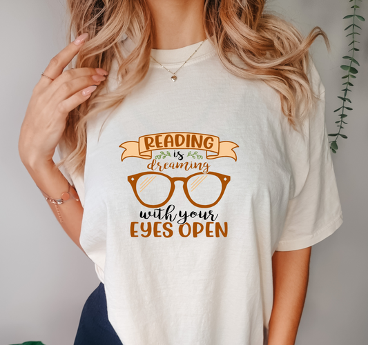 Reading is Dreaming with Your Eyes Open T-Shirt