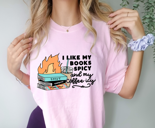 I Like My Books Spicy and Coffee Icy T-Shirt