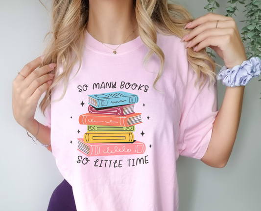 So Many Books So Little Time T-Shirt