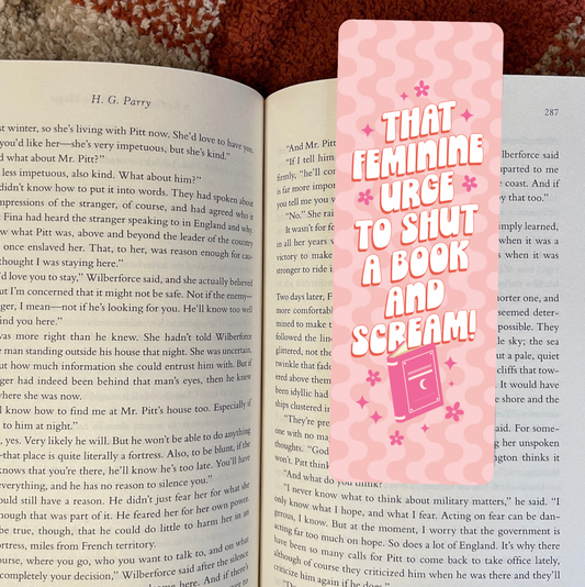 That Feminine Urge to Shut a Book and Scream Bookmark